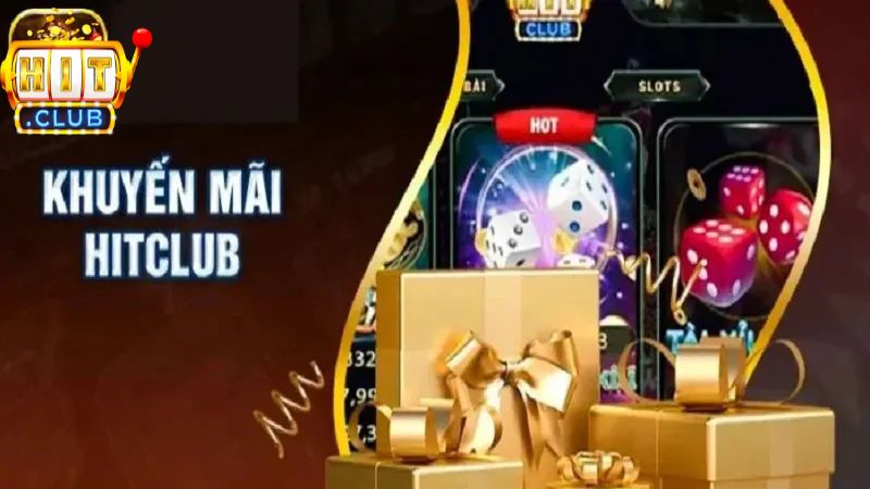 Khuyến Mãi HitClub Siêu Khủng Dành Cho Khách Hàng